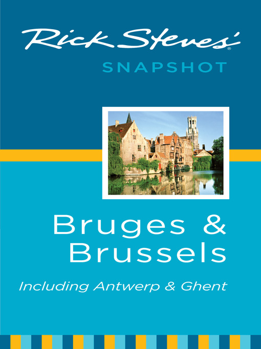 Title details for Rick Steves' Snapshot Bruges and Brussels by Rick Steves - Available